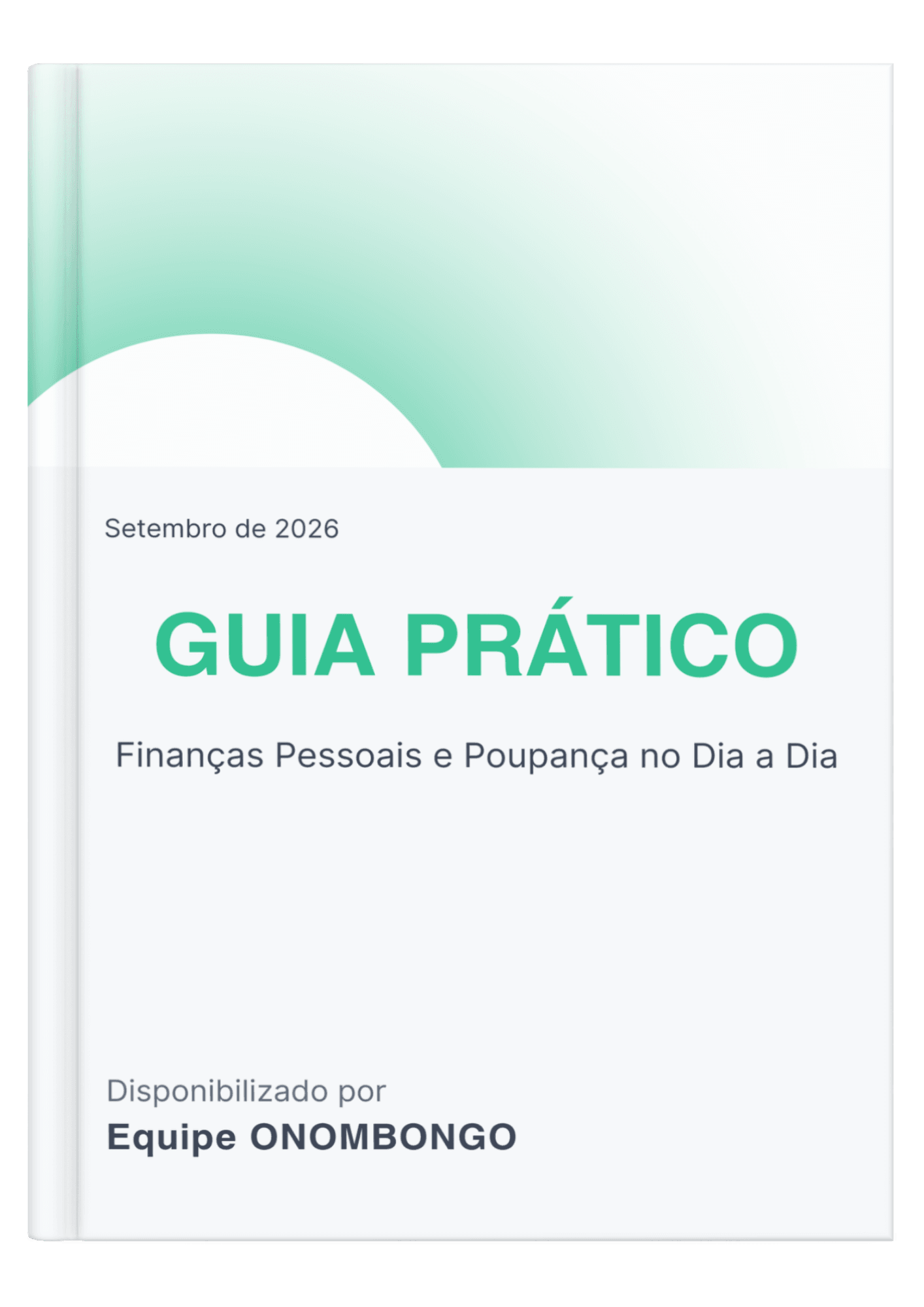 Capa do E-book Guia Prático: Como Organizar as Finanças Pessoais